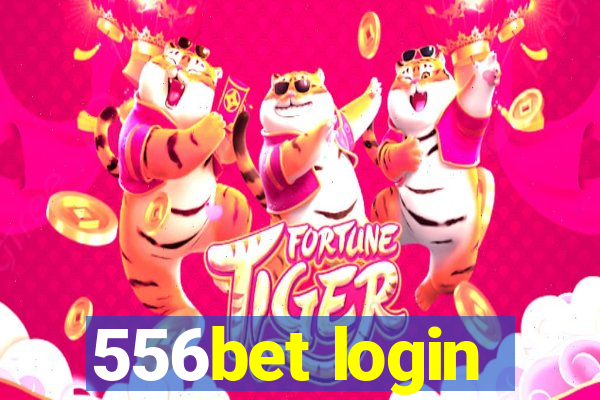 556bet login